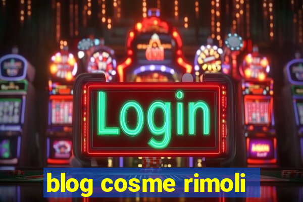 blog cosme rimoli